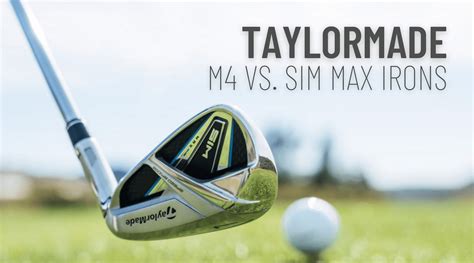 Like the M4s these offer a high degree of forgiveness. . M4 vs sim max irons